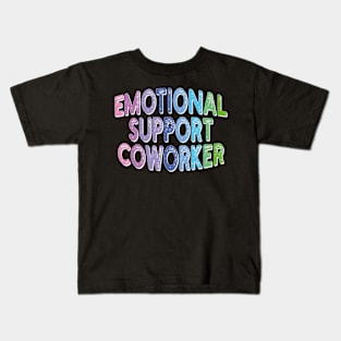 emotional support coworker Kids T-Shirt